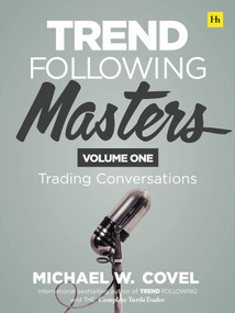 Trend Following Masters (Trading Conversations -- Volume One) by Michael Covel, 9780857198167