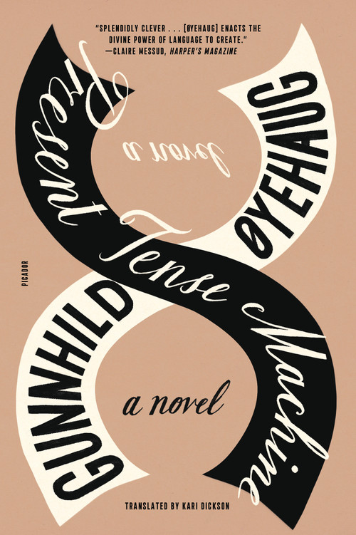 Present Tense Machine (A Novel) - 9781250862983 by Gunnhild Øyehaug, Kari Dickson, 9781250862983