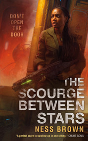 The Scourge Between Stars by Ness Brown, 9781250834683