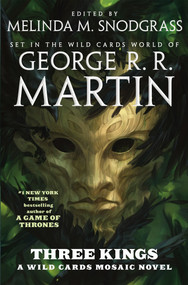 Three Kings (A Wild Cards Mosaic Novel (Book Two of the British Arc)) - 9781250167941 by George R. R. Martin, 9781250167941