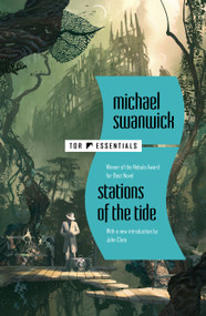 Stations of the Tide - 9781250862495 by Michael Swanwick, John Clute, 9781250862495
