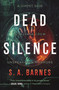 Dead Silence - 9781250778543 by S.A. Barnes, 9781250778543