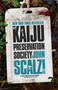 The Kaiju Preservation Society - 9781250878533 by John Scalzi, 9781250878533