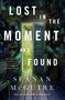 Lost in the Moment and Found by Seanan McGuire, 9781250213631