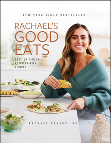 Rachael's Good Eats (Easy, Laid-Back, Nutrient-Rich Recipes) by Rachael DeVaux, 9781250850393