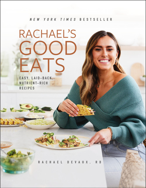 Rachael's Good Eats (Easy, Laid-Back, Nutrient-Rich Recipes) by Rachael DeVaux, 9781250850393