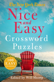 The New York Times Nice and Easy Crossword Puzzles (100 Easy Puzzles) by The New York Times, Will Shortz, 9781250875778