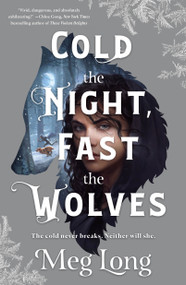 Cold the Night, Fast the Wolves (A Novel) - 9781250876553 by Meg Long, 9781250876553