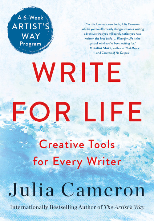 Write for Life (Creative Tools for Every Writer (A 6-Week Artist's Way Program)) by Julia Cameron, 9781250866271