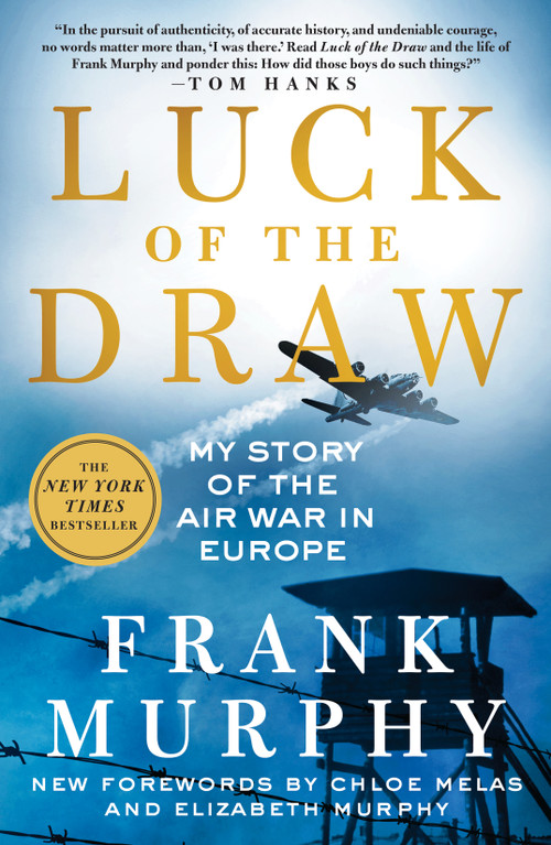 Luck of the Draw (My Story of the Air War in Europe) - 9781250866899 by Frank Murphy, Chloe Melas, Elizabeth Murphy, 9781250866899