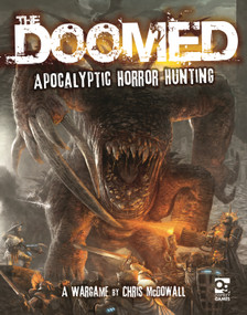 The Doomed (Apocalyptic Horror Hunting: A Wargame) by Chris McDowall, Helge C. Balzer, Ana Polanšcak, 9781472854261