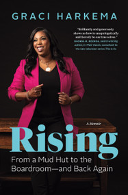 Rising (From a Mud Hut to the Boardroom - and Back Again) by Graci Harkema, 9781774582510