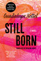 Still Born by Guadalupe Nettel, Rosalind Harvey, 9781639730032