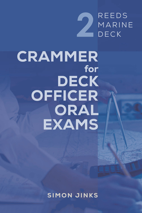 Reeds Marine Deck 2: Crammer for Deck Officer Oral Exams by Simon Jinks, 9781472991089
