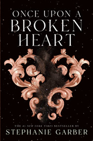 Once Upon a Broken Heart - 9781250268402 by Stephanie Garber, 9781250268402