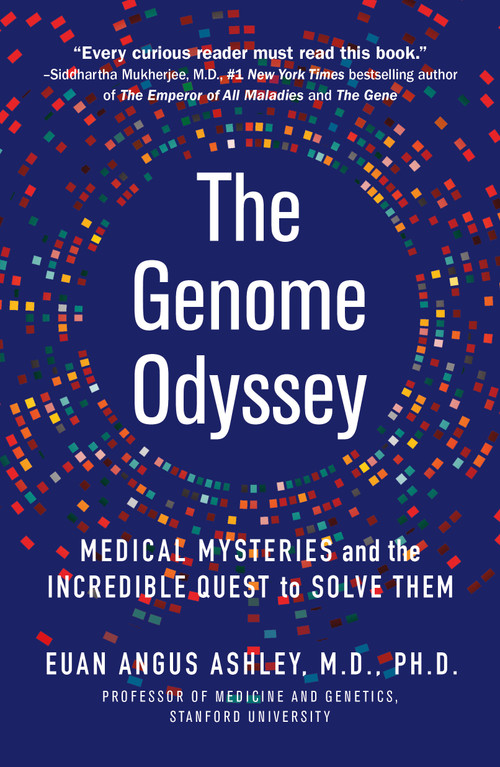 The Genome Odyssey (Medical Mysteries and the Incredible Quest to Solve Them) - 9781250234988 by Dr. Euan Angus Ashley