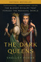 The Dark Queens (The Bloody Rivalry That Forged the Medieval World) - 9781639730759 by Shelley Puhak, 9781639730759