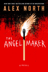 The Angel Maker (A Novel) by Alex North, 9781250757869