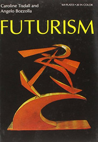 Futurism - 9780500181621 by Angelo Bozzolla, Caroline Tisdall, 9780500181621