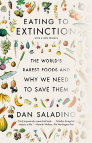 Eating to Extinction (The World's Rarest Foods and Why We Need to Save Them) - 9781250863096 by Dan Saladino, 9781250863096