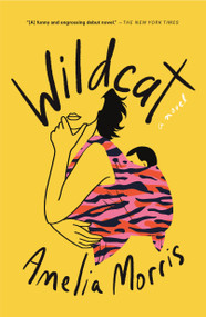 Wildcat (A Novel) - 9781250809223 by Amelia Morris, 9781250809223