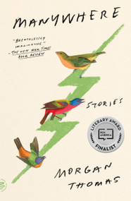 Manywhere (Stories) - 9781250863027 by Morgan Thomas, 9781250863027
