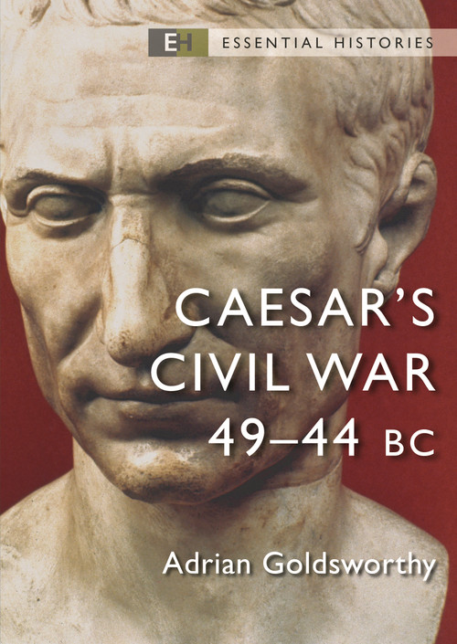 Caesar's Civil War (49-44 BC) - 9781472855077 by Adrian Goldsworthy, Robert O'Neill, 9781472855077
