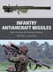 Infantry Antiaircraft Missiles (Man-Portable Air Defense Systems) by Steven J. Zaloga, Alan Gilliland, Johnny Shumate, 9781472853431