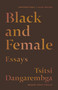 Black and Female (Essays) by Tsitsi Dangarembga, 9781644452110