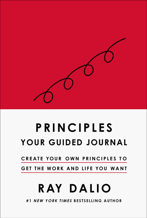 Principles (Your Guided Journal (Create Your Own Principles to Get the Work and Life You Want)) by Ray Dalio, 9781668010198