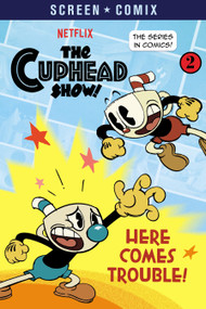 Here Comes Trouble! (The Cuphead Show!) by Random House, 9780593432044