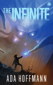 The Infinite (The Outside, Book III) by Ada Hoffmann, 9780857669070