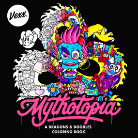 Mythotopia (A Dragons and Doodles Coloring Book) by Vexx, 9780593419564