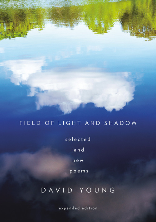 Field of Light and Shadow (Selected and New Poems, Expanded Edition) by David Young, 9781524712334