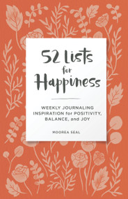 52 Lists for Happiness Floral Pattern - 9781632174758 by Moorea Seal, 9781632174758