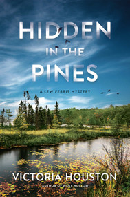 Hidden in the Pines by Victoria Houston, 9781639101474