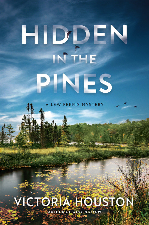 Hidden in the Pines by Victoria Houston, 9781639101474