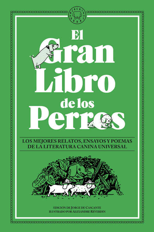El gran libro de los perros / The Great Book of Dogs (Spanish Edition) by Varios autores, Jorge De Cascante, 9788418733246