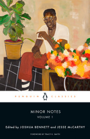 Minor Notes, Volume 1 by Joshua Bennett, Jesse McCarthy, Joshua Bennett, Jesse McCarthy, Tracy K. Smith, Joshua Bennett, Jesse McCarthy, Tracy K. Smith, 9780143137269