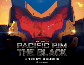 The Art of Pacific Rim: The Black by Andrew Osmond, 9781789099454