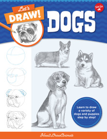 Let's Draw Dogs (Learn to draw a variety of dogs and puppies step by step!) by How2DrawAnimals, 9780760380727