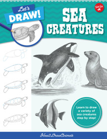 Let's Draw Sea Creatures (Learn to draw a variety of sea creatures step by step!) by How2DrawAnimals, 9780760380802