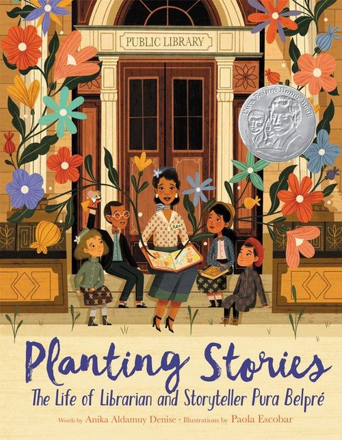 Planting Stories: The Life of Librarian and Storyteller Pura Belpré - 9780062748690 by Anika Aldamuy Denise, Paola Escobar, 9780062748690