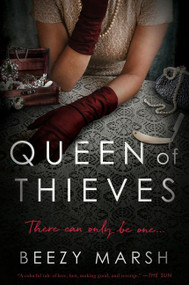 Queen of Thieves (A Novel) by Beezy Marsh, 9780063234840