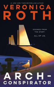Arch-Conspirator by Veronica Roth, 9781250855466