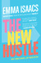 The New Hustle: Don't Work Harder, Just Work Better by Emma Isaacs, 9781264900565