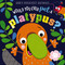 Would You Ever Pet a Platypus? by Thomas Nelson, 9781400215362