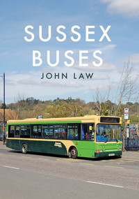 Sussex Buses by John Law, 9781445650258