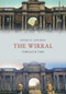 The Wirral Through Time by Daniel K Longman, 9781445661568