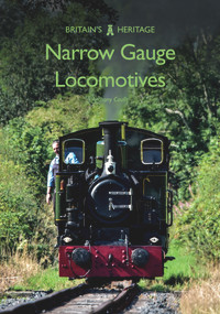 Narrow Gauge Locomotives by Anthony Coulls, 9781445675565